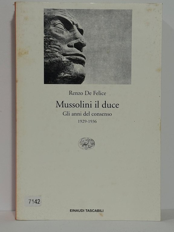 Mussolini il duce. Gli anni del consenso (1929-1936)