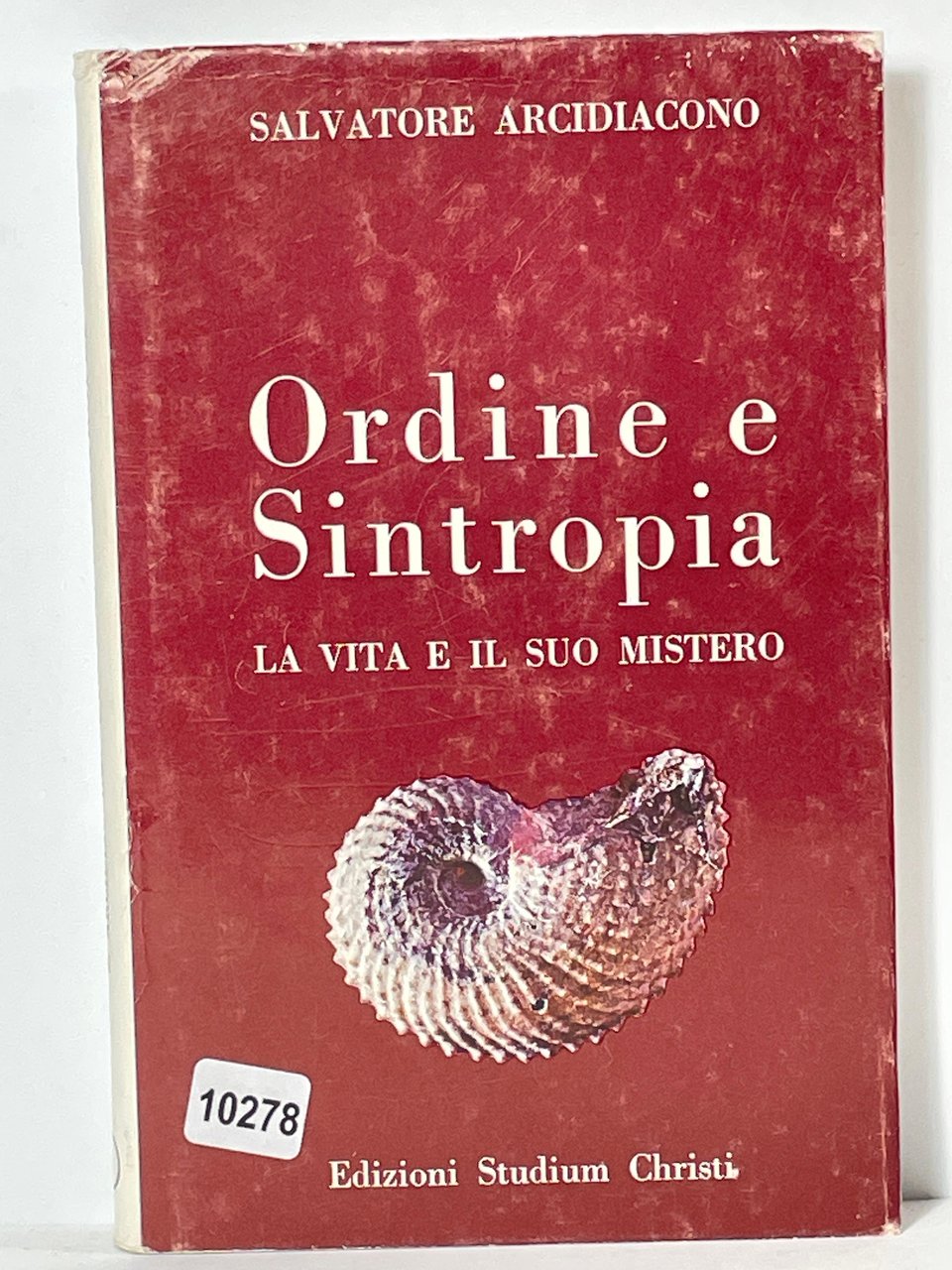Ordine e Sintropia - La vita e il suo Mistero