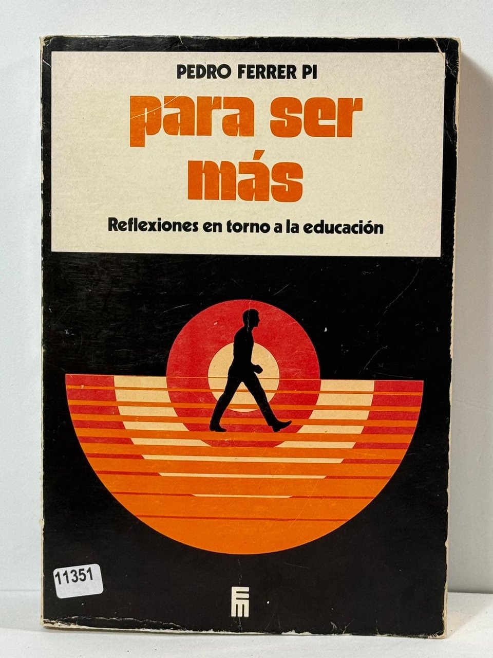 Para ser mas - Reflexiones en torno a la Educaciňn