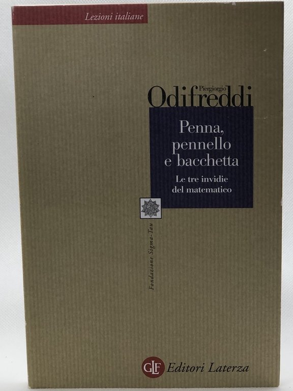 Penna, pennello e bacchetta. Le tre invidie del matematico