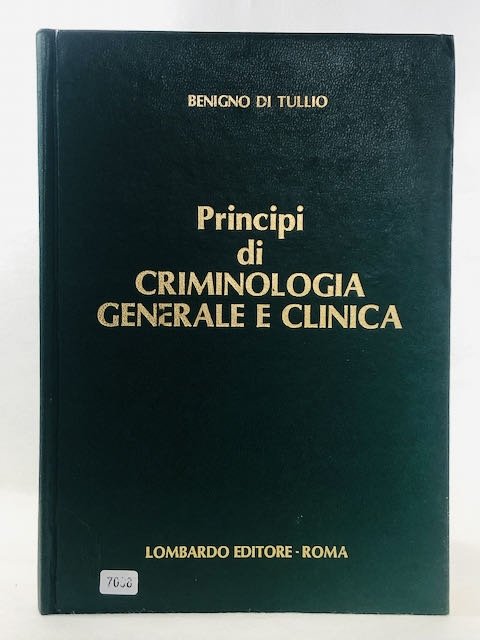 Principi di criminologia generale e clinica : Con note di …