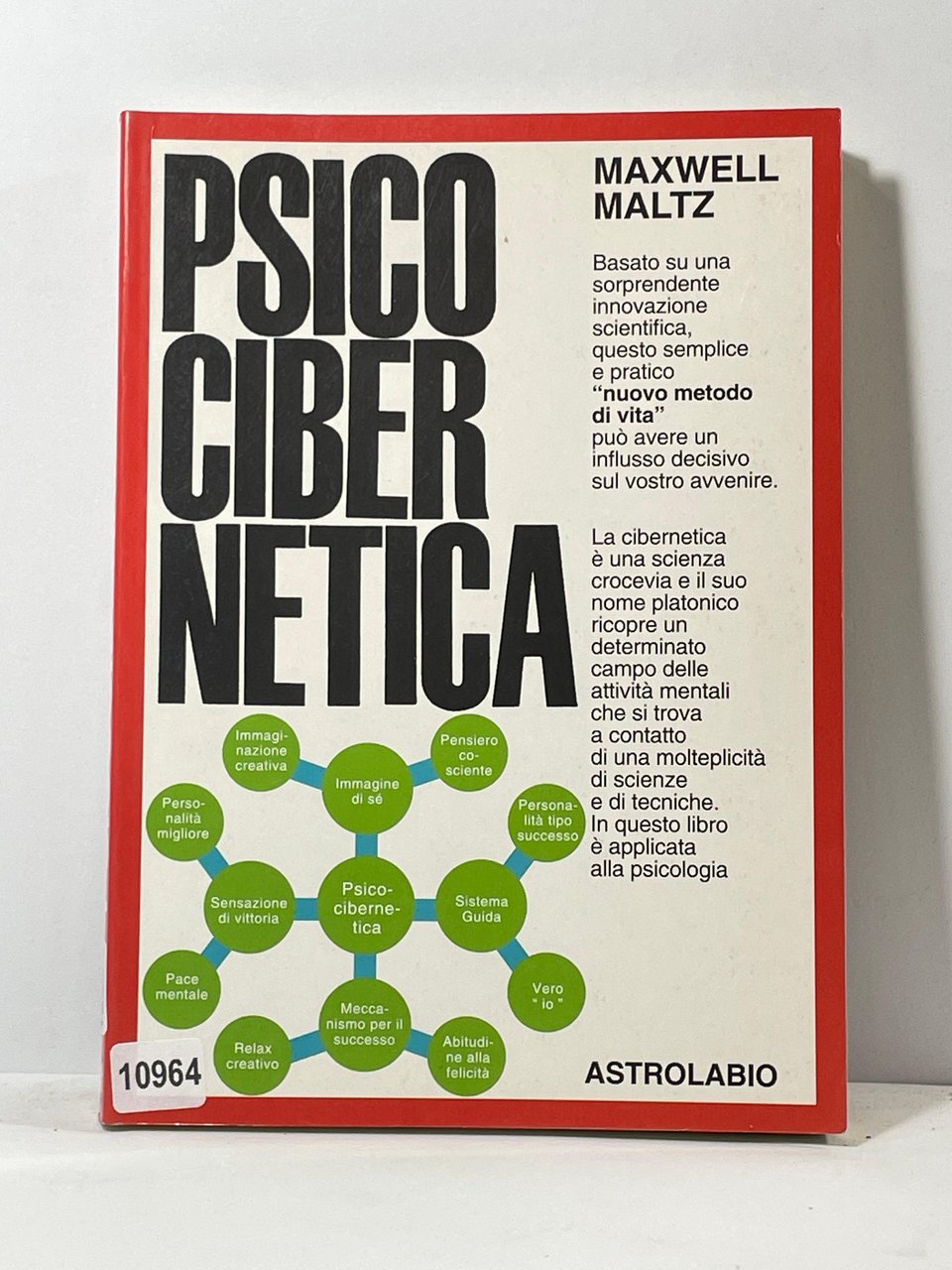 Psicocibernetica - Basato su una sorprendente scientifica, questo semplice w …