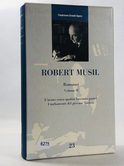 Romanzi Vol 2: L'uomo senza qualità(seconda parte),I turbamenti del giovane …
