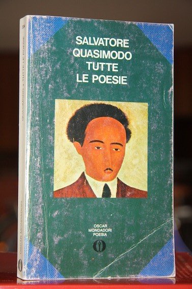 SALVATORE QUASIMODO : TUTTE LE POESIE