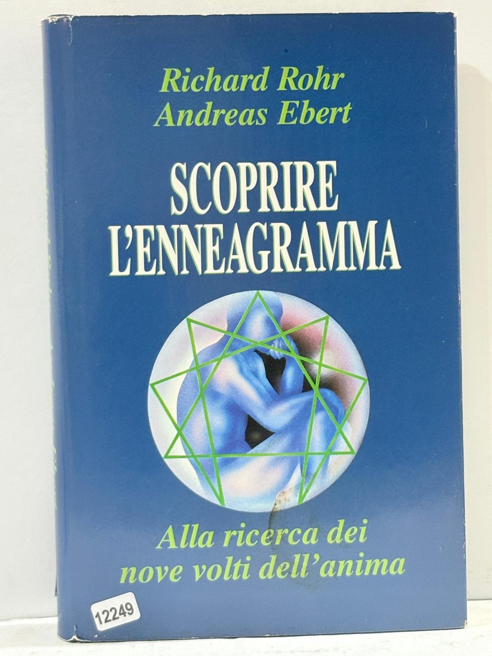 Scoprire L'enneagramma - Alla ricerca dei nove volti dell'anima