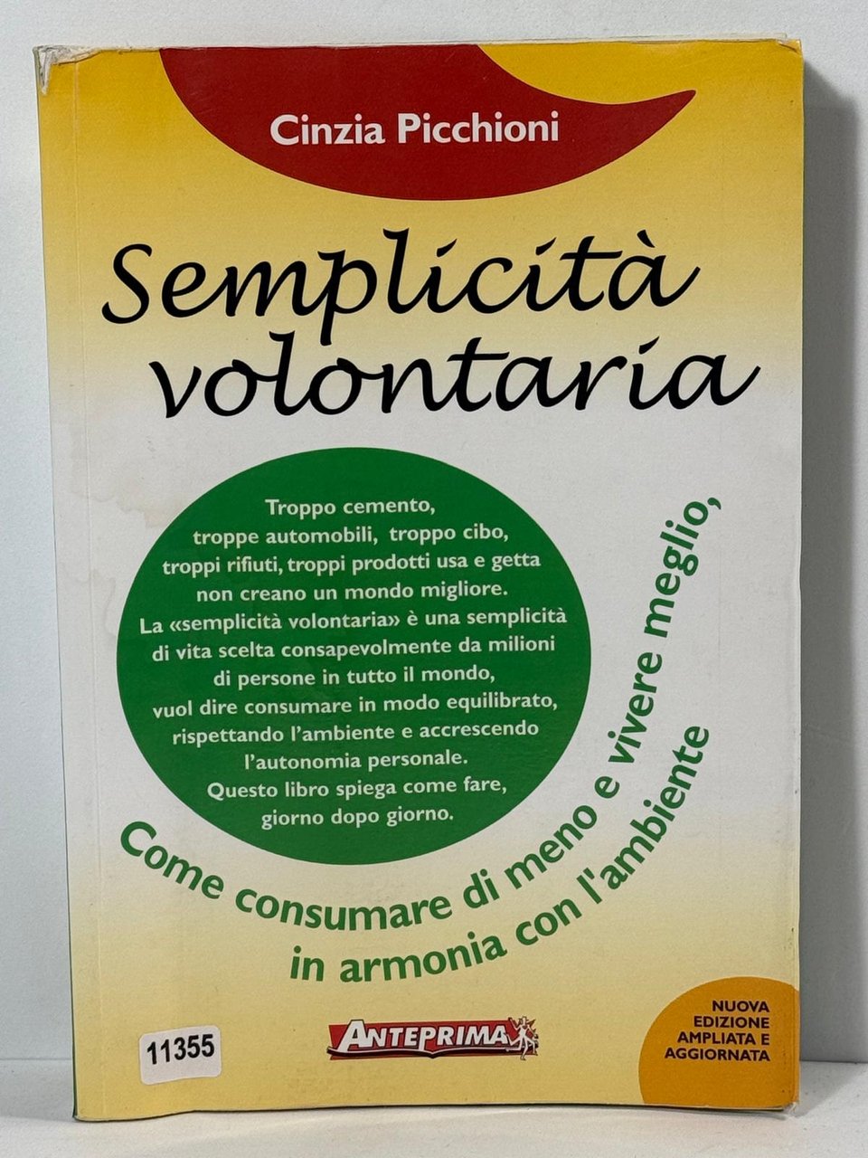 Semolicitŕ volontaria - Come consumare di meno e vivere meglio, …