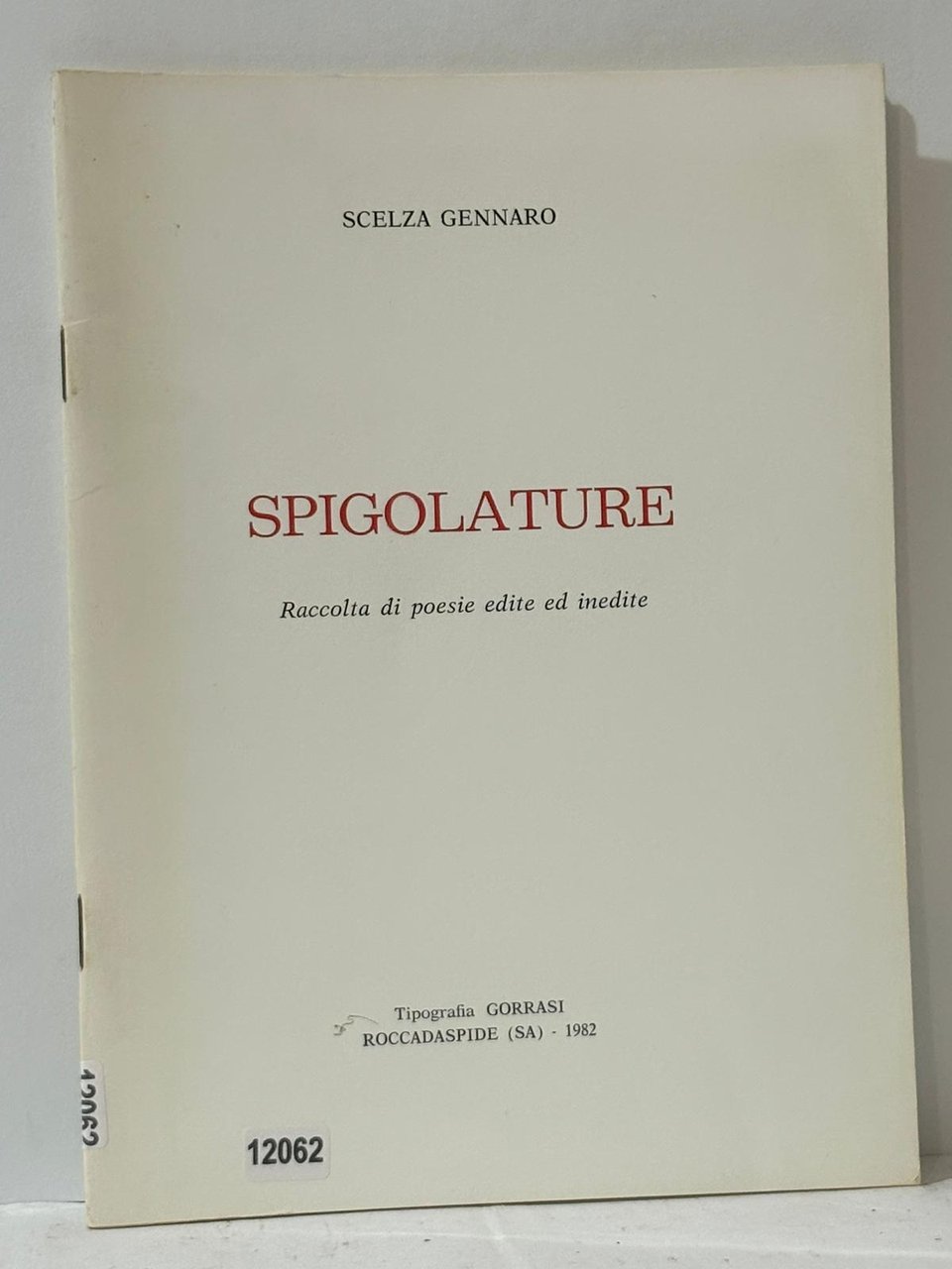 Spigolature Raccolta di poesie edite ed inedite