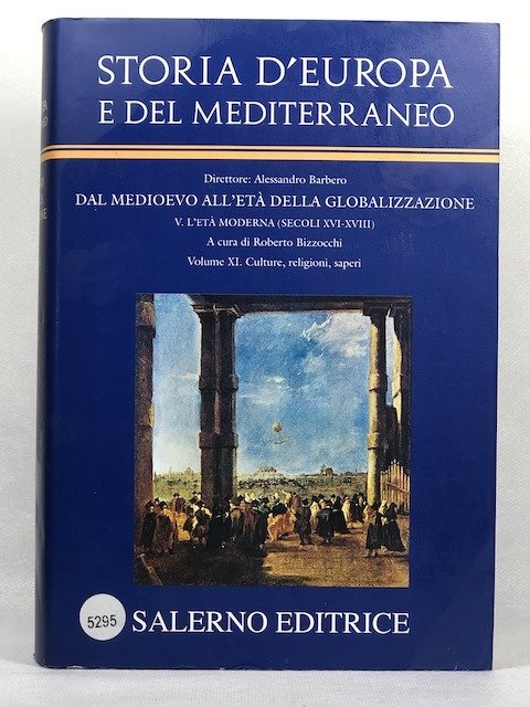 Storia d'Europa e del Mediterraneo. Dal Medioevo all'Età della globalizzazione. …