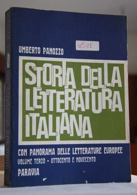 STORIA DELLA LETTERATURA ITALIANA con panorama delle letterature Europee Vol …