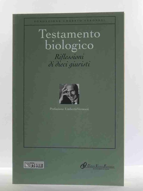 TESTAMENTO BIOLOGICO - RIFLESSIONI DI DIECI GIURISTI