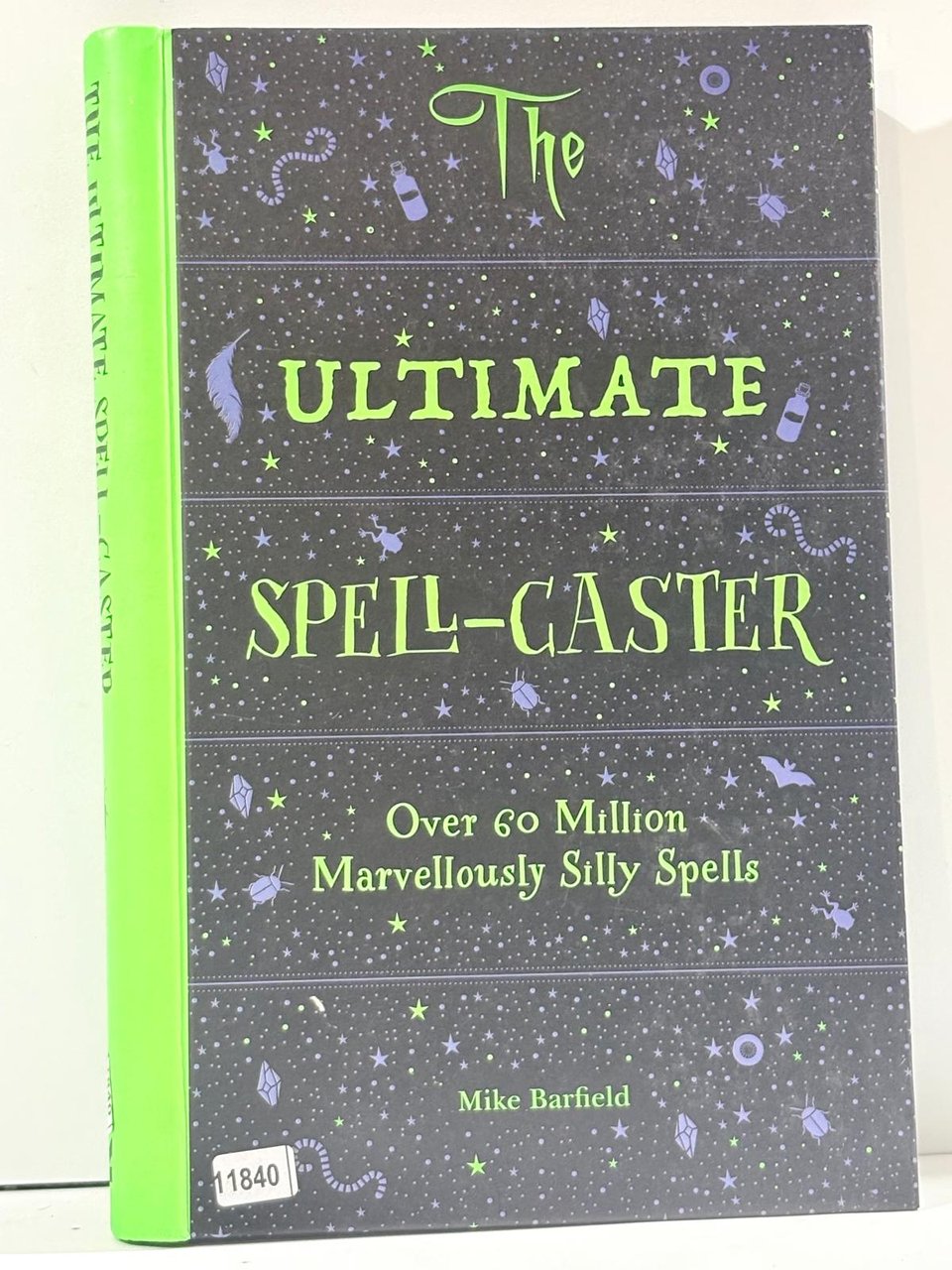The Ultimate Spell-Caster: Over 60 million marvellously silly spells: Over …