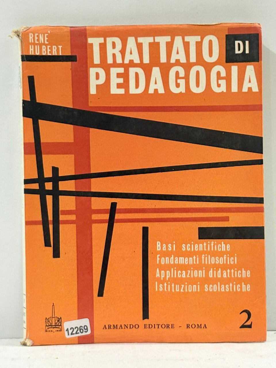 Trattato di Pedagogia - Basi Scientifiche Fondamenti Filosofici Applicazioni didattiche …