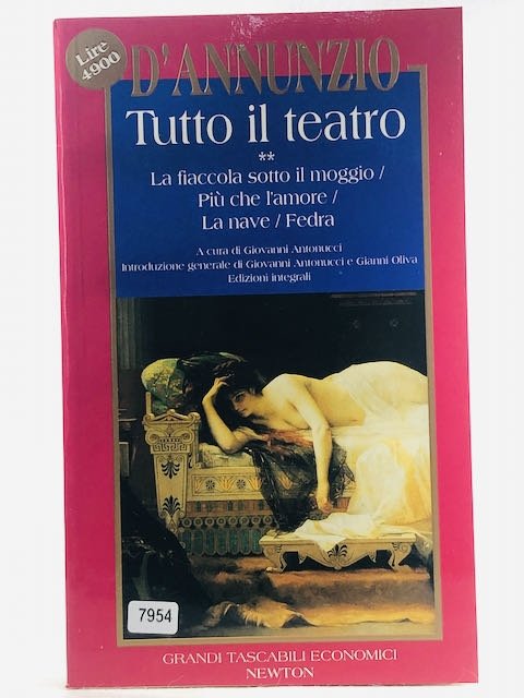 Tutto il teatro. La fiaccola sotto il moggio-Più che l'Amore-La …