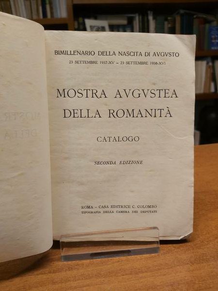 CATALOGO DELLA MOSTRA AUGUSTEA DELLA ROMANITA’.