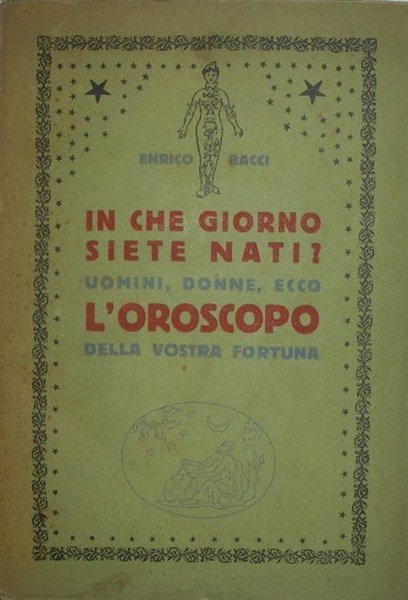 IN CHE GIORNO SIETE NATI? Uomini, donne, ecco l’oroscopo della …