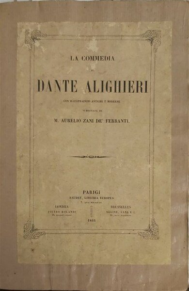 LA COMMEDIA DI DANTE ALIGHIERI. Con illustrazioni antiche e moderne.