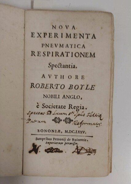 NOVA EXPERIMENTA PNEUMATICA RESPIRATIONEM SPECTANTIA. Bologna, P. de Ruinettis, 1675. …