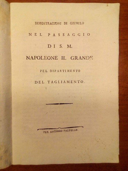 DIMOSTRAZIONE DI GIUBILO nel passaggio di S. M. Napoleone il …