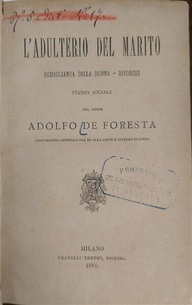 L’ADULTERIO DEL MARITO. Uguaglianza della donna - divorzio. Studio sociale.