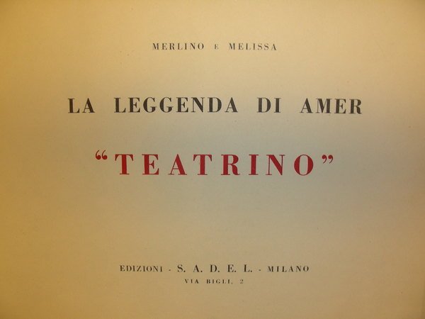 LA LEGGENDA DI AMER. “Teatrino”.
