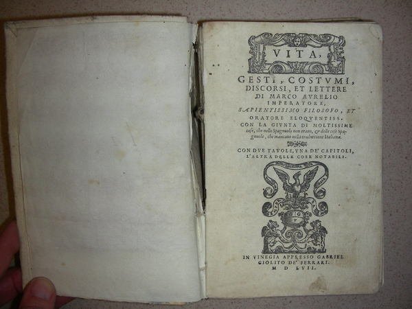 VITA, GESTI, COSTUMI, DISCORSI ET LETTERE di. Imperatore, sapientissimo filosofo …