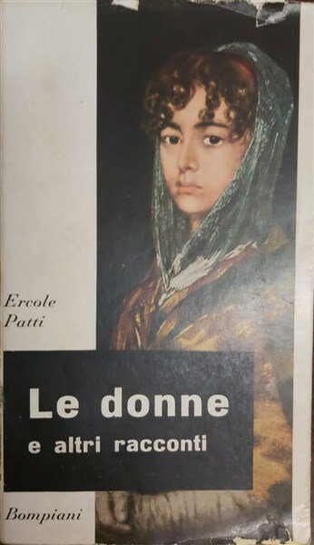 LE DONNE E ALTRI RACCONTI. Con un diario siciliano.