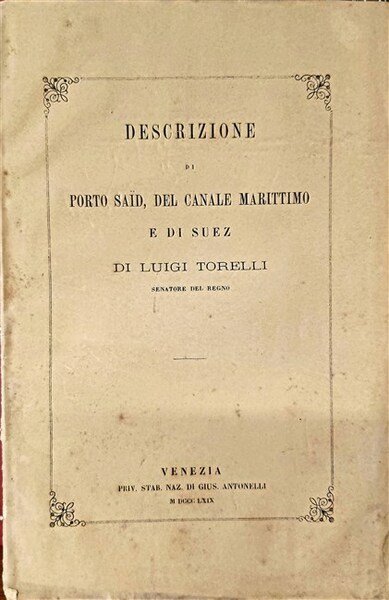 DESCRIZIONE DI PORTO SAID, del Canale marittimo e di Suez.