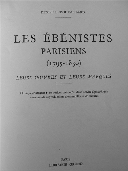 LES EBENISTES PARISIENS (1795-1830). Leurs oeuvres et leurs marques. Ouvrage …