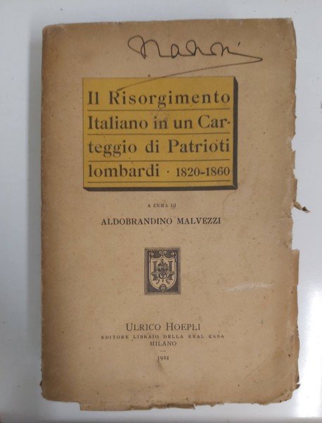 IL RISORGIMENTO ITALIANO in un Carteggio di Patrioti lombardi. 1820-1860. …