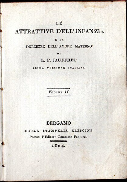 LE ATTRATTIVE DELL’INFANZIA e le dolcezze dell’amore materno di. Prima …