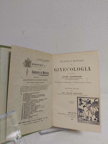 ATLANTE E MANUALE di Ginecologia. Con 173 figure cromolitografiche e …