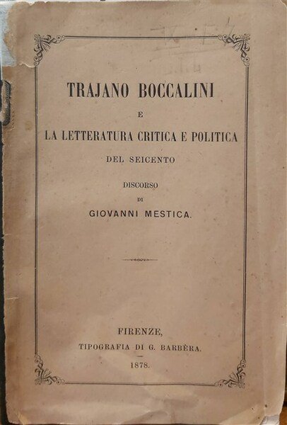 TRAJANO BOCCALINI e la letteratura critica e politica del Seicento. …