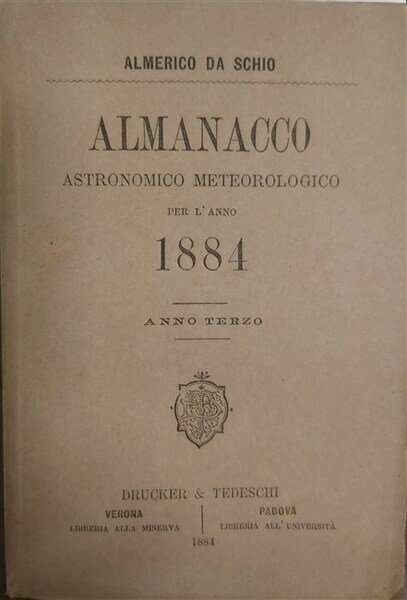 ALMANACCO astronomico e metereologico per l’anno 1884. Anno terzo.