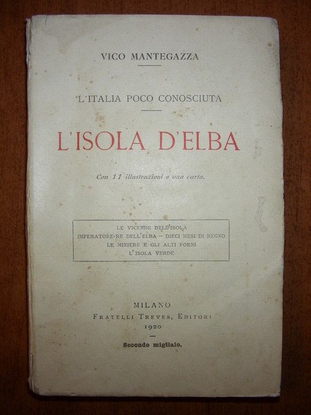 L’ISOLA D’ELBA. L’Italia poco conosciuta. Le vicende dell’isola, Imperatore-Re dell’Elba, …