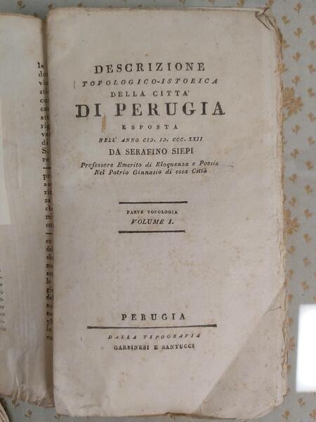 DESCRIZIONE TOPOLOGICO-ISTORICA della città di Perugia esposta nell’anno CIC.IC.CCC.XXII da.