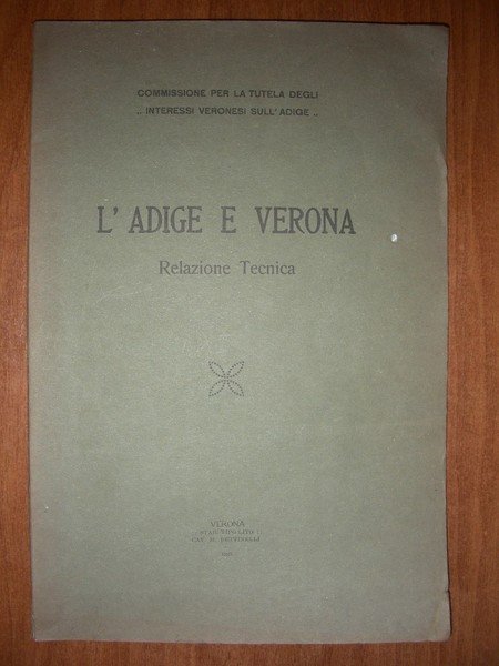 L’ADIGE E VERONA. Relazione tecnica.