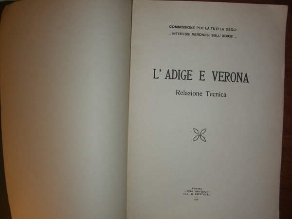 L’ADIGE E VERONA. Relazione tecnica.