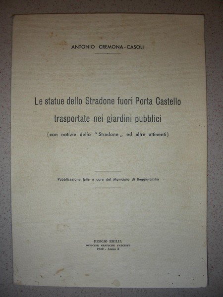LE STATUE DELLO STRADONE fuori Porta Castello trasportate nei giardini …