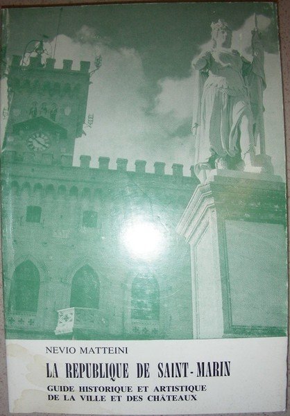 LA REPUBLIQUE DE SAINT-MARIN. Guide historique et artistique de la …