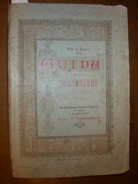 GUIDA DI SPILIMBERGO E DINTORNI. Seconda edizione ridotta ed illustrata …