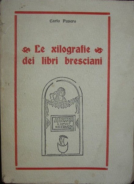 LE XILOGRAFIE DEI LIBRI BRESCIANI dal 1483 alla seconda metà …
