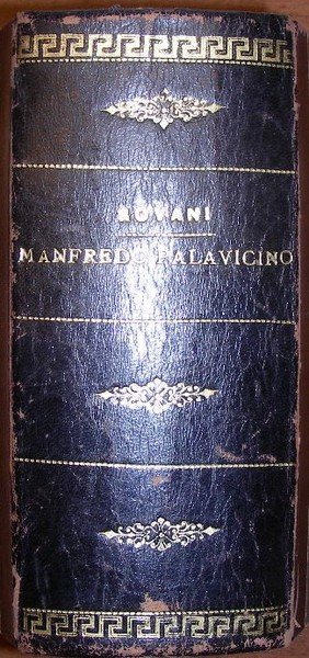 MANFREDO PALAVICINO o i Francesi e gli Sforzeschi. Storia italiana …