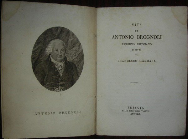 VITA DI ANTONIO BROGNOLI patrizio bresciano scritta da…