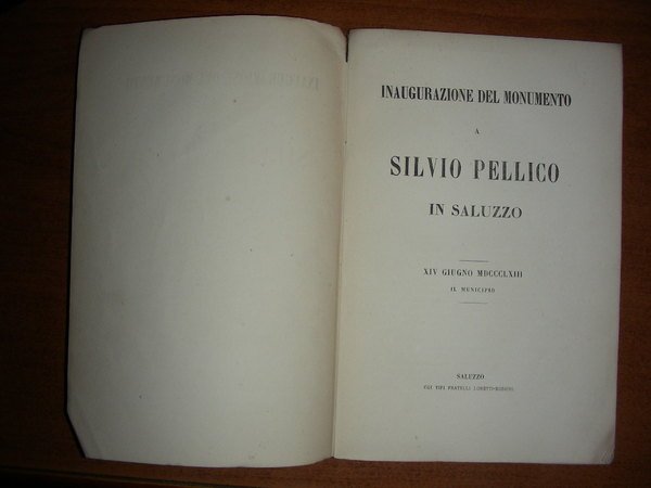 INAUGURAZIONE DEL MONUMENTO a Silvio Pellico in Saluzzo. XIV giugno …