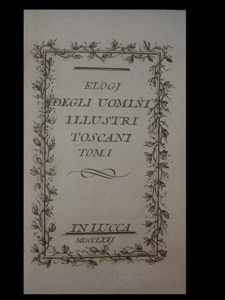 ELOGJ DEGLI UOMINI ILLUSTRI TOSCANI.