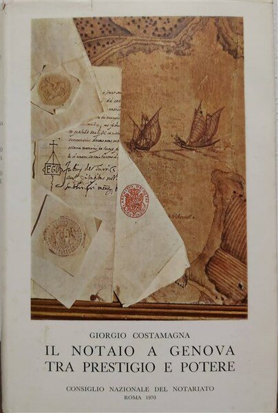 IL NOTAIO A GENOVA tra prestigio e potere.