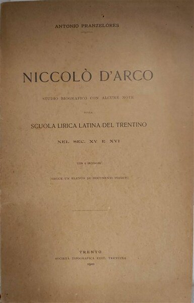 NICCOLO’ D’ARCO. Studio biografico con alcune note sulla scuola lirica …