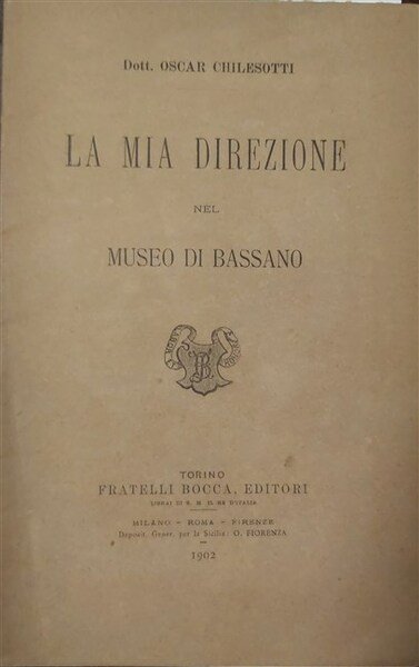 LA MIA DIREZIONE nel Museo di Bassano.
