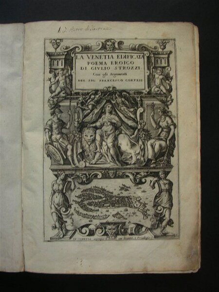LA VENETIA EDIFICATA. Poema eroico di. Con gli Argomenti del …