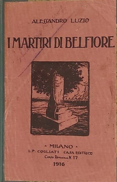 I MARTIRI DI BELFIORE e il loro processo. Narrazione storica …